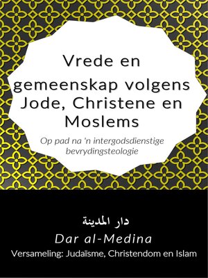 cover image of Vrede en gemeenskap volgens Jode, Christene en Moslems
